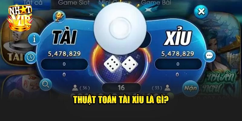 Thuật Toán Tài Xỉu Là Gì?