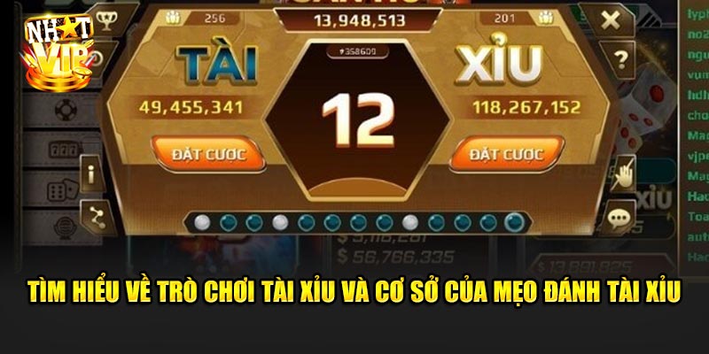 Tìm Hiểu Về Trò Chơi Tài Xỉu Và Cơ Sở Của Mẹo Đánh Tài Xỉu Không Thua