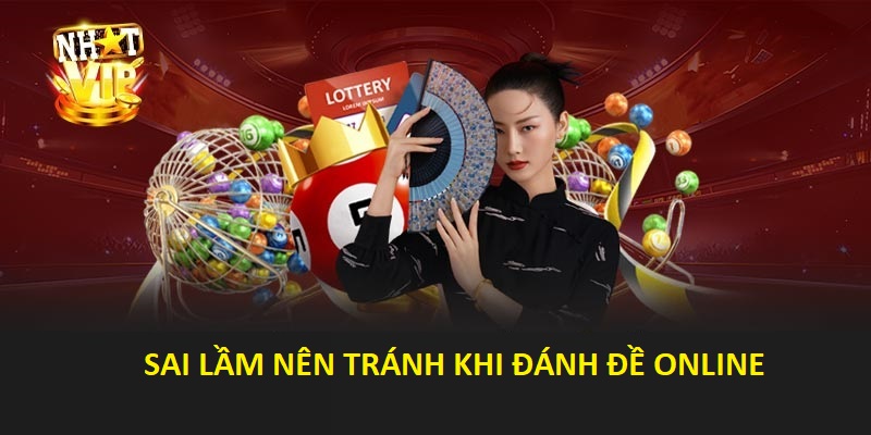 Những sai lầm nên tránh khi đánh đề online